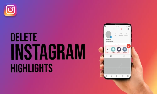 How to Delete Instagram Highlights